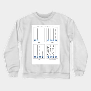 A Short History of Traffic Engineering Crewneck Sweatshirt